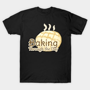 Baking Through the Day T-Shirt